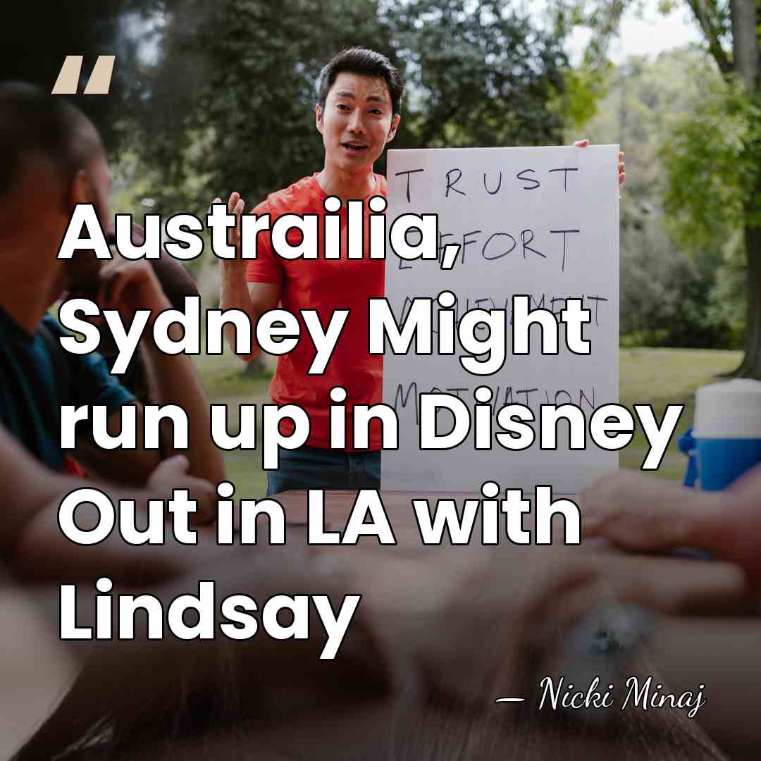 Austrailia, Sydney Might run up in Disney Out in LA with Lindsay - Nicki Minaj