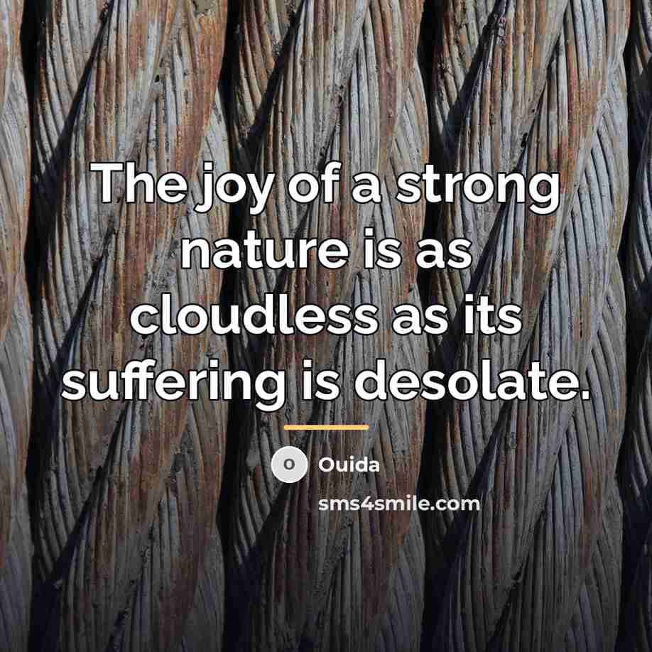 “The joy of a strong nature is as cloudless as…” quote by Ouida