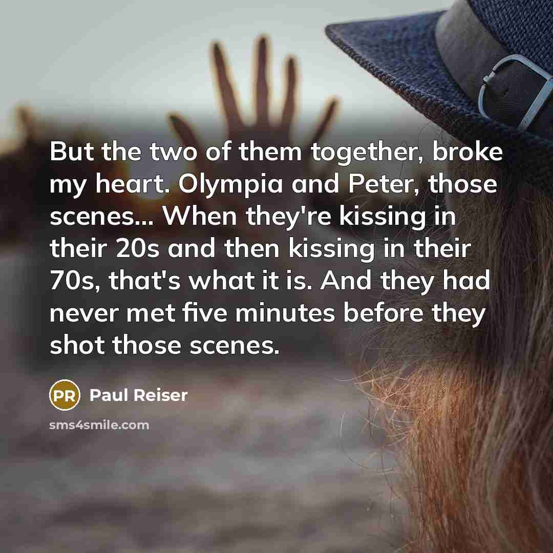 “But the two of them together, broke my heart. Olympia…” quote by Paul Reiser