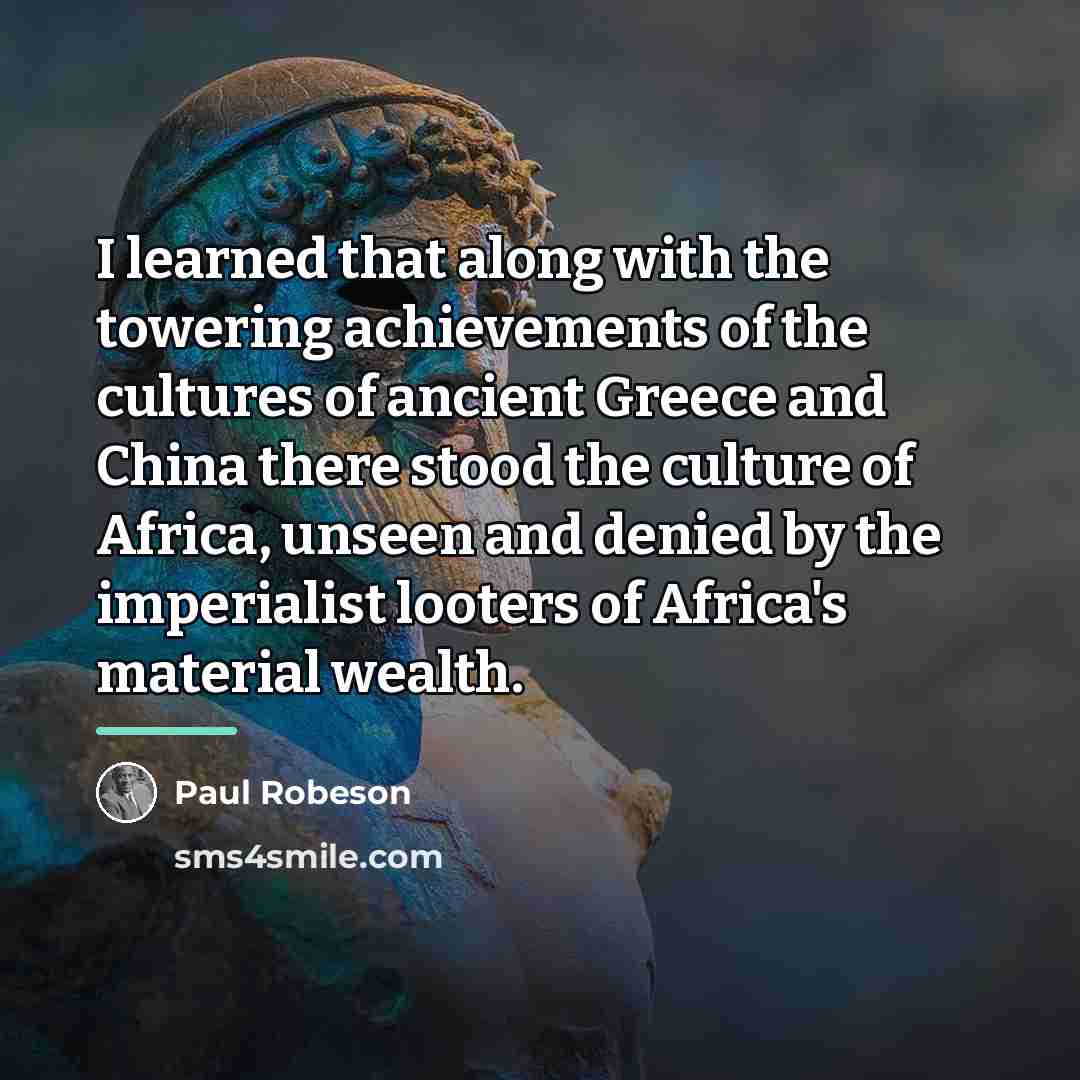 “I learned that along with the towering achievements of the…” quote by Paul Robeson