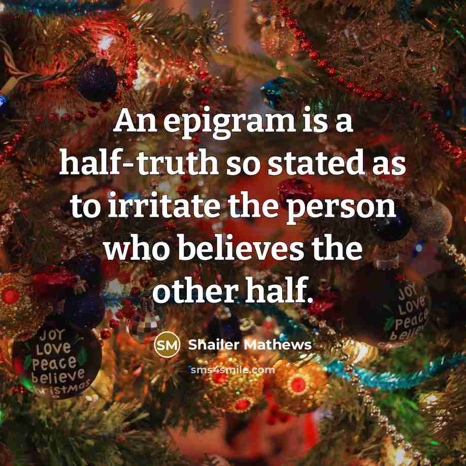 “An epigram is a half-truth so stated as to irritate…” quote by Shailer Mathews