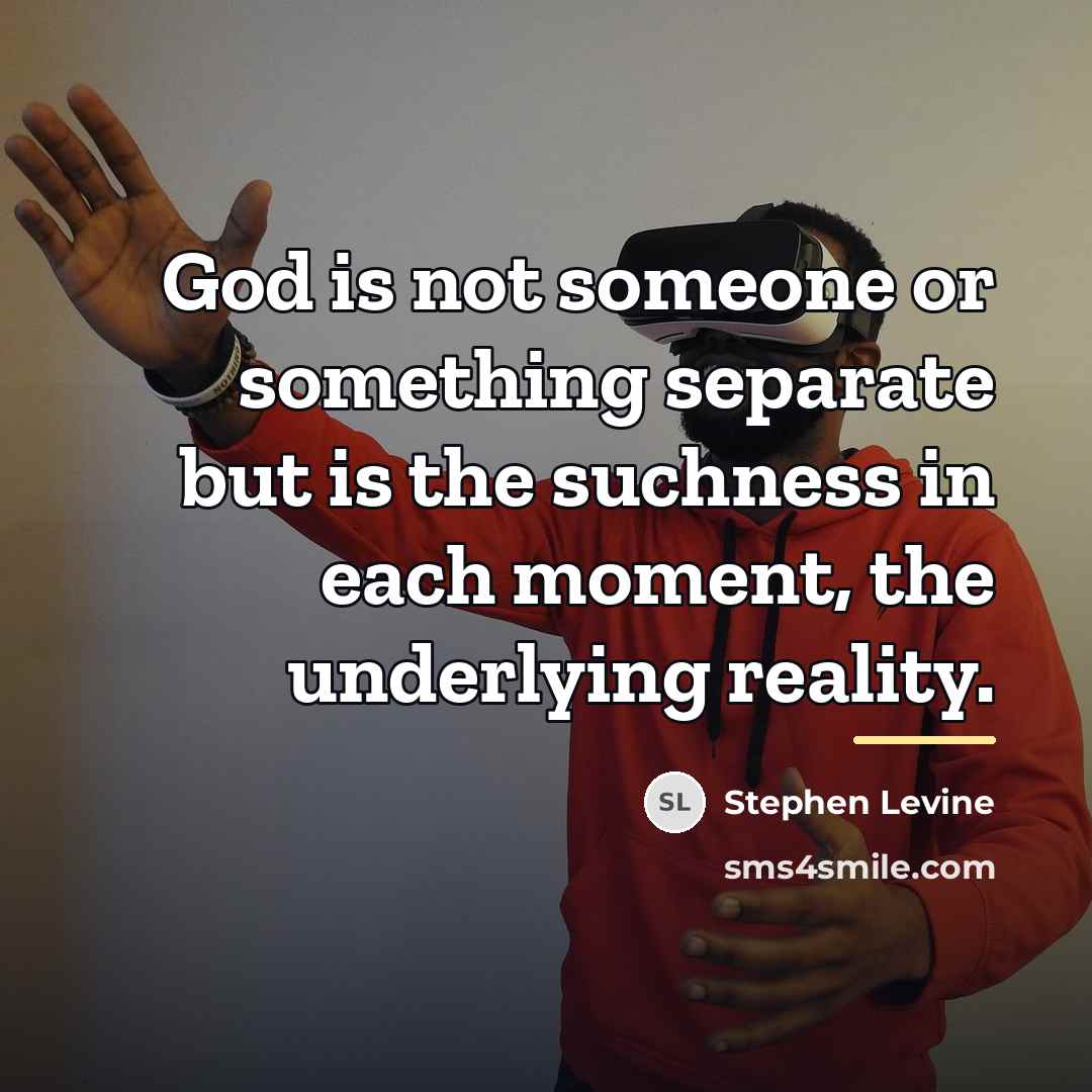 “God is not someone or something separate but is the…” quote by Stephen Levine
