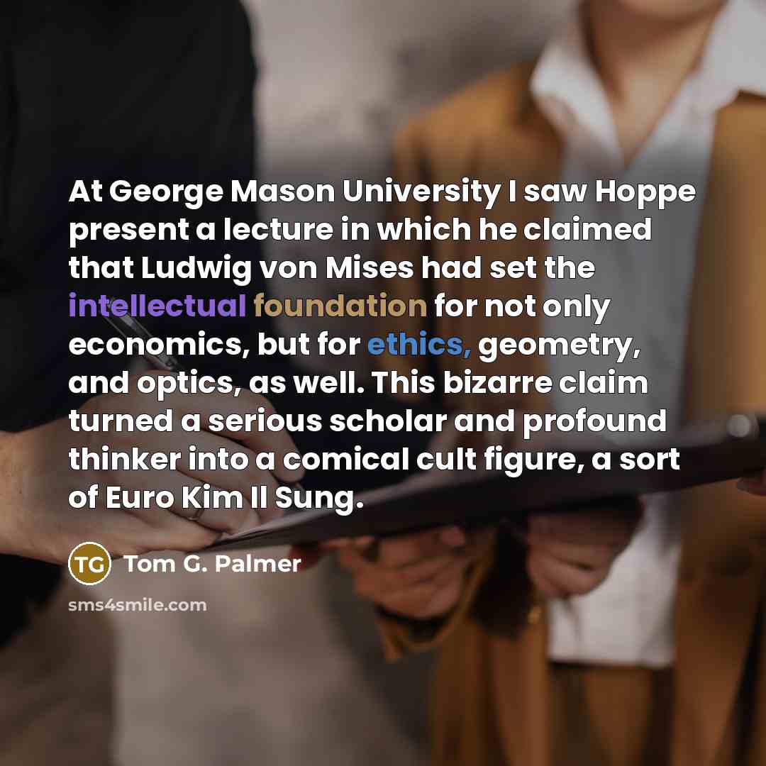 “At George Mason University I saw Hoppe present a lecture…” quote by Tom G. Palmer