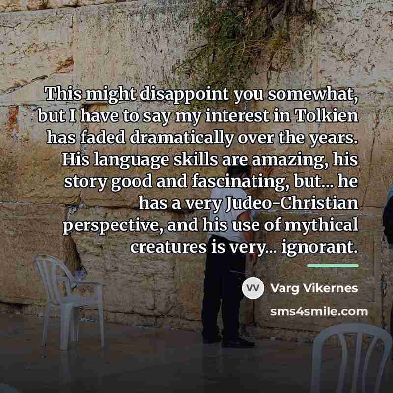 “This might disappoint you somewhat, but I have to say…” quote by Varg Vikernes