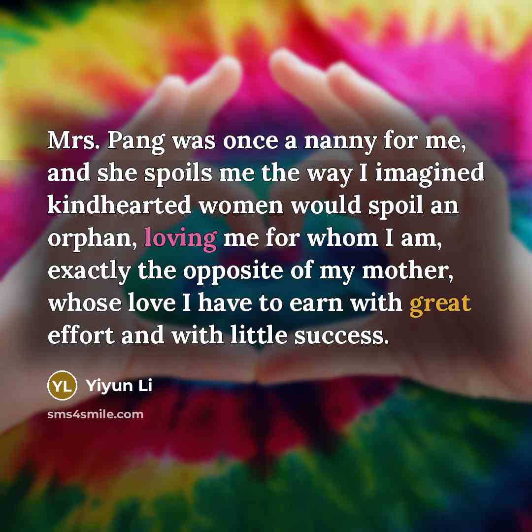 “Mrs. Pang was once a nanny for me, and she…” quote by Yiyun Li
