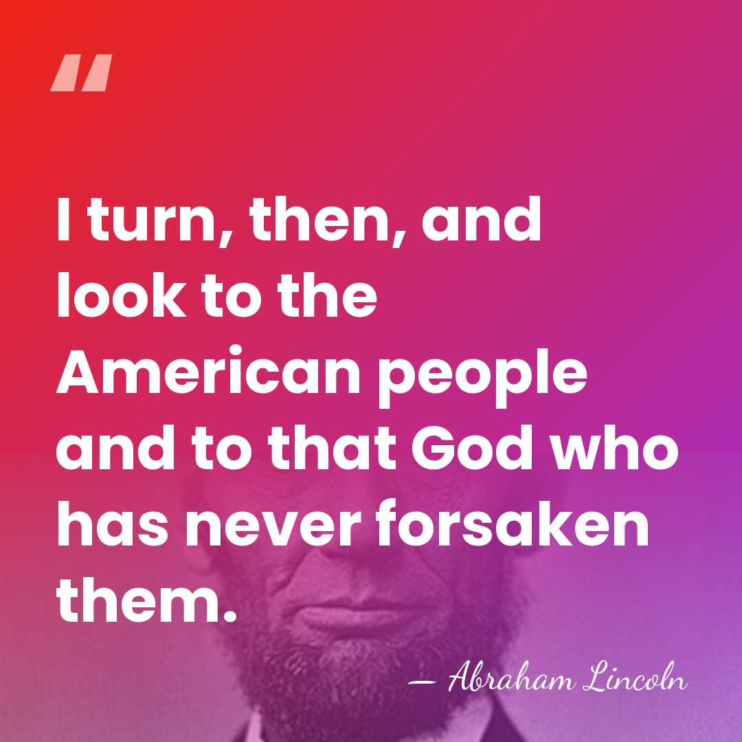 I turn, then, and look to the American people and to that&hellip; - Abraham Lincoln