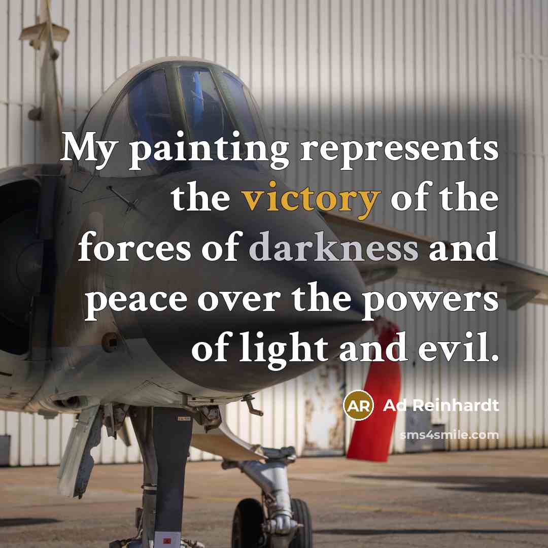 “My painting represents the victory of the forces of darkness…” quote by Ad Reinhardt