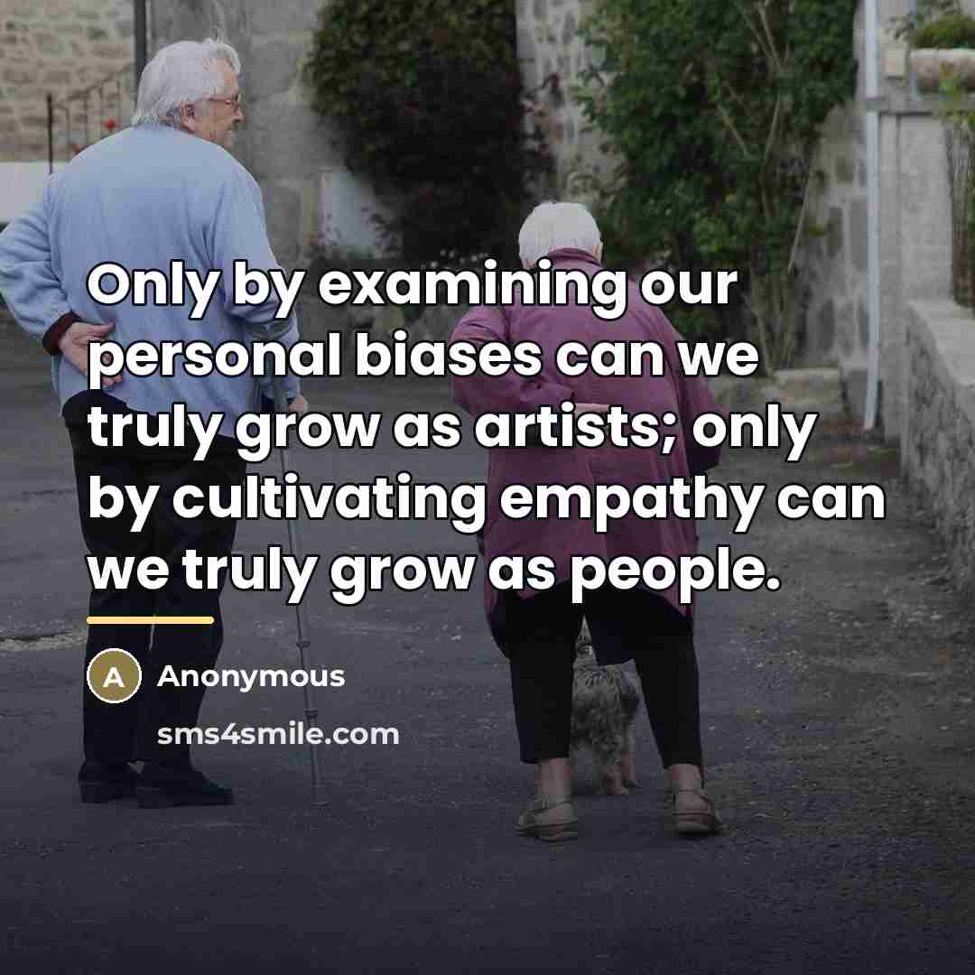 “Only by examining our personal biases can we truly grow…” quote by Anonymous