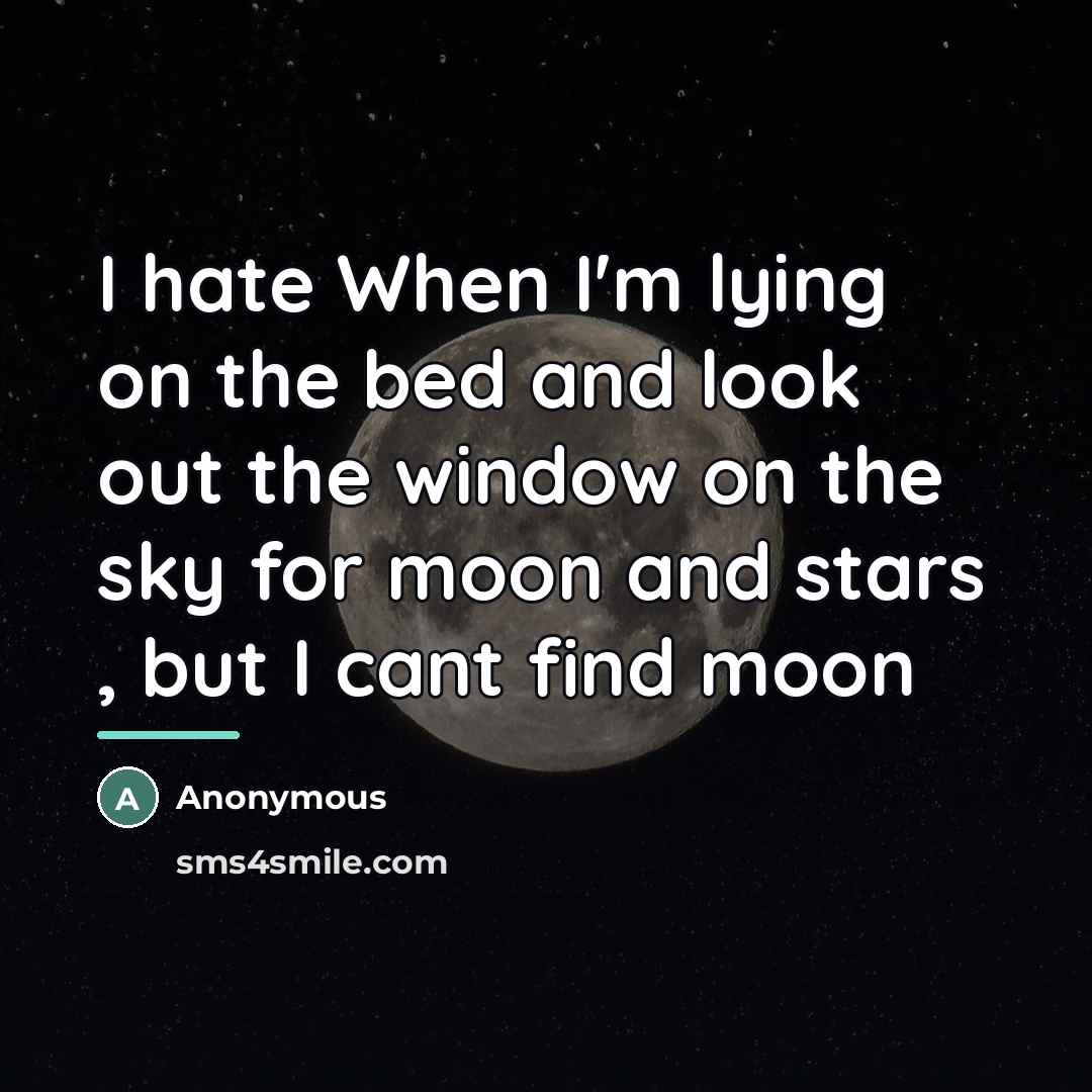 “I hate When I'm lying on the bed and look…” quote by Anonymous