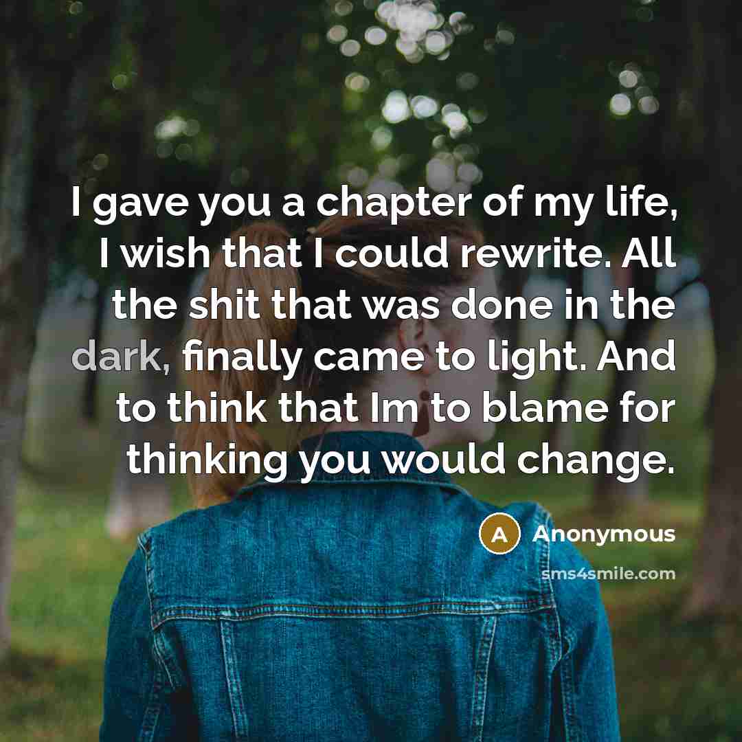 “I gave you a chapter of my life, I wish…” quote by Anonymous