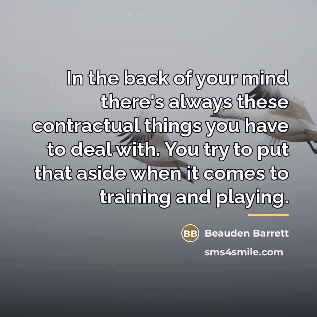“In the back of your mind there's always these contractual…” quote by Beauden Barrett