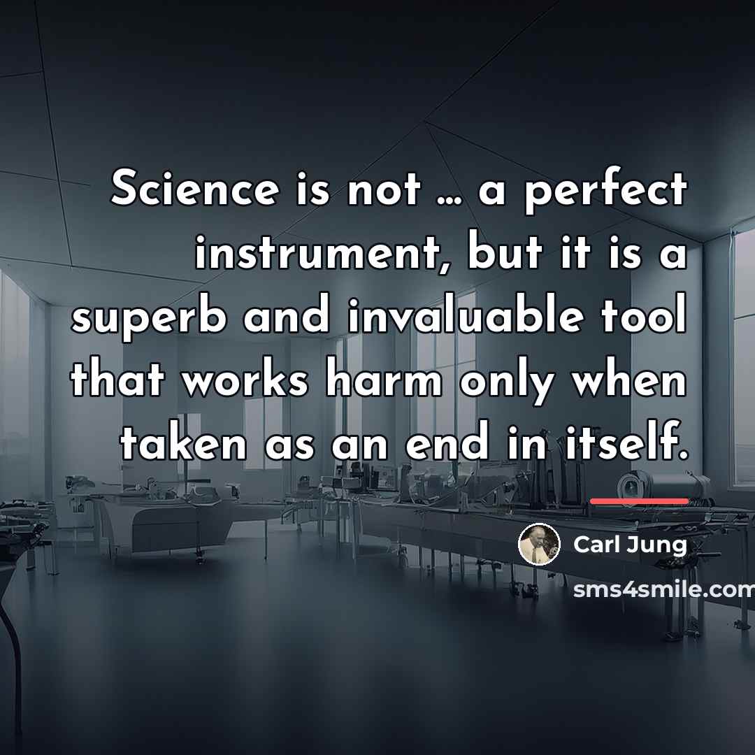 “Science is not ... a perfect instrument, but it is…” quote by Carl Jung