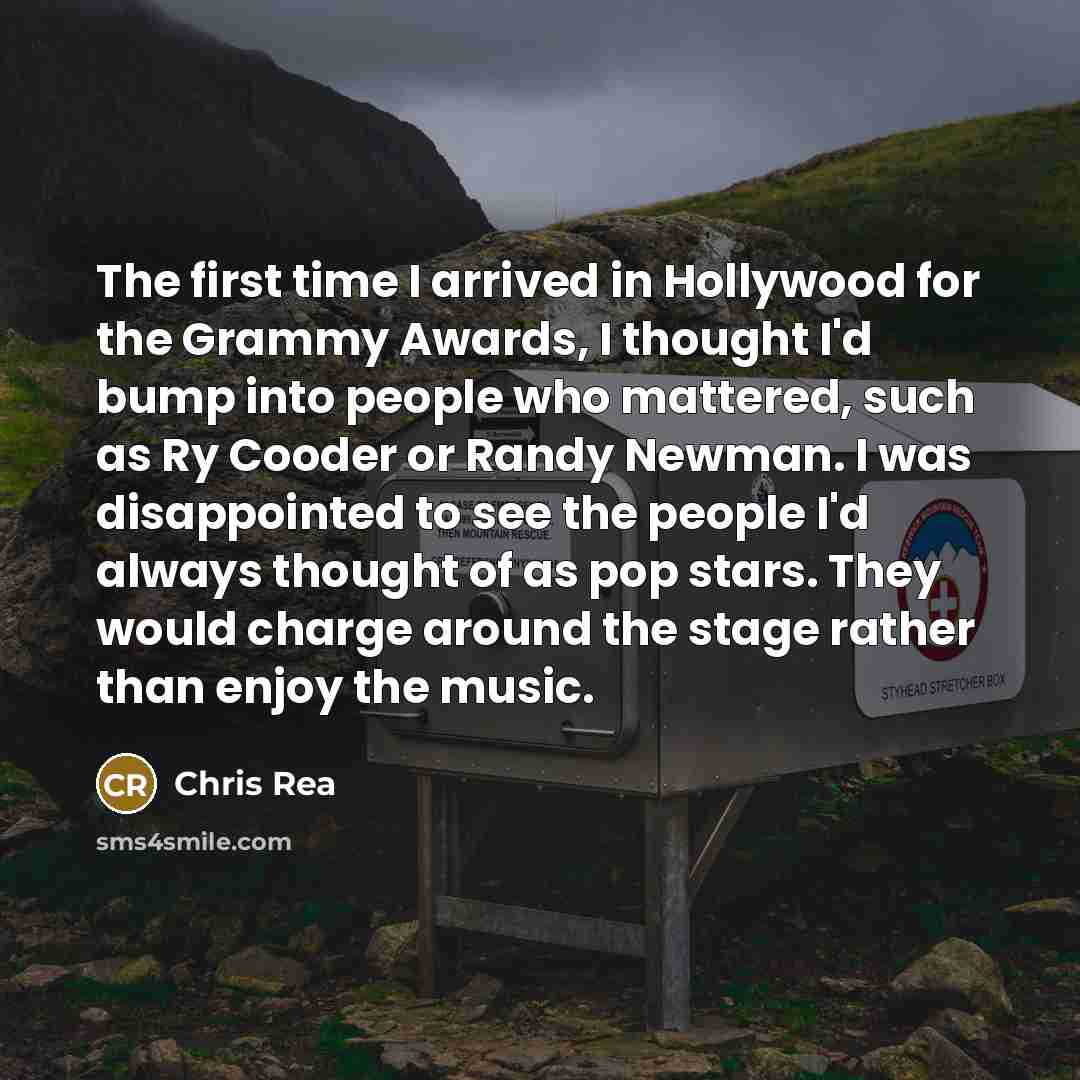 “The first time I arrived in Hollywood for the Grammy…” quote by Chris Rea