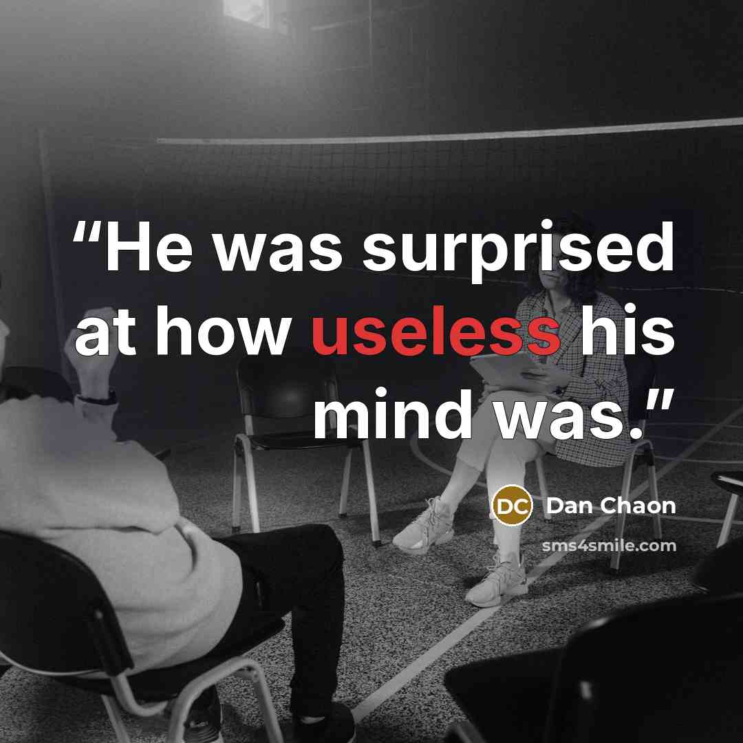 “He was surprised at how useless his mind was.” quote by Dan Chaon