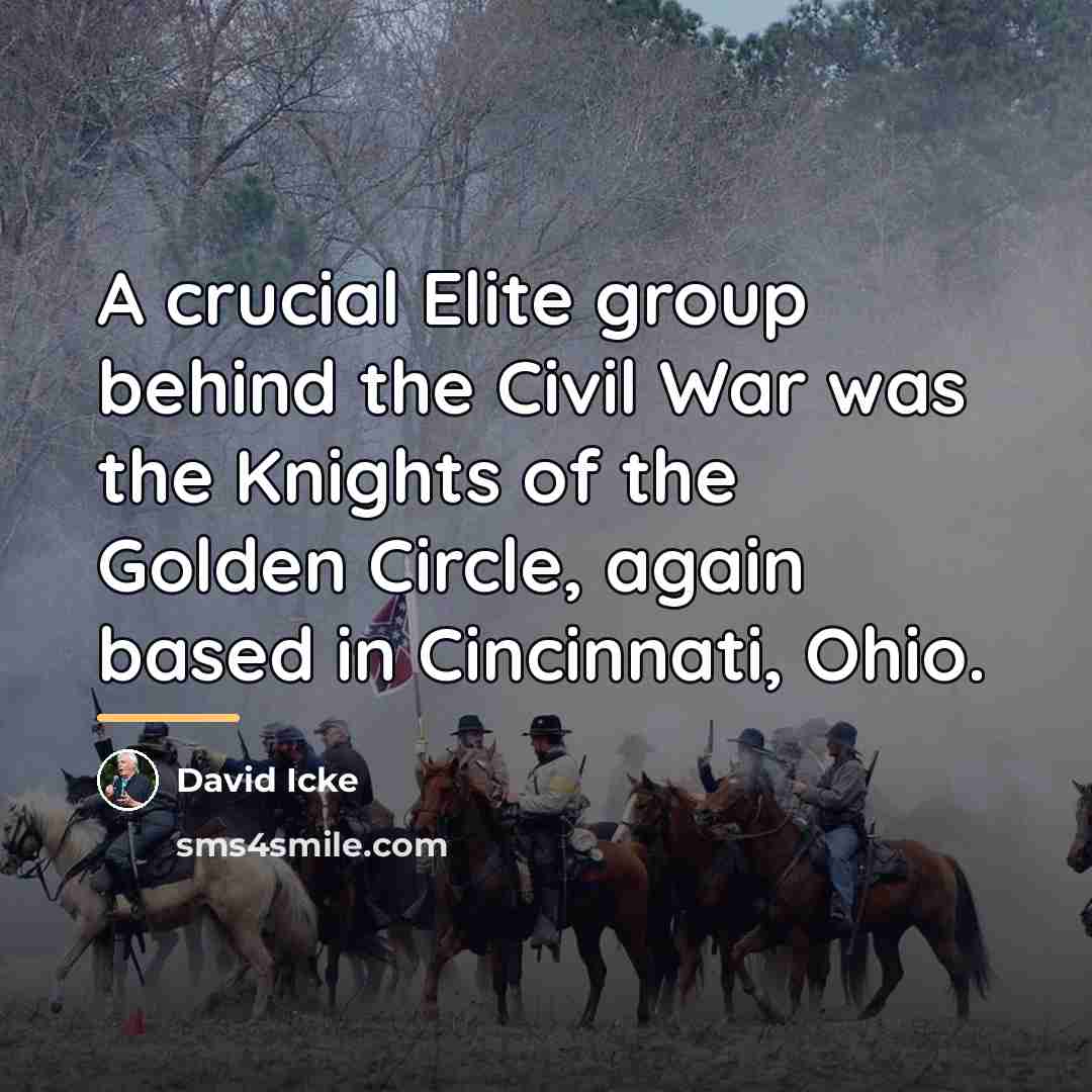 “A crucial Elite group behind the Civil War was the…” quote by David Icke