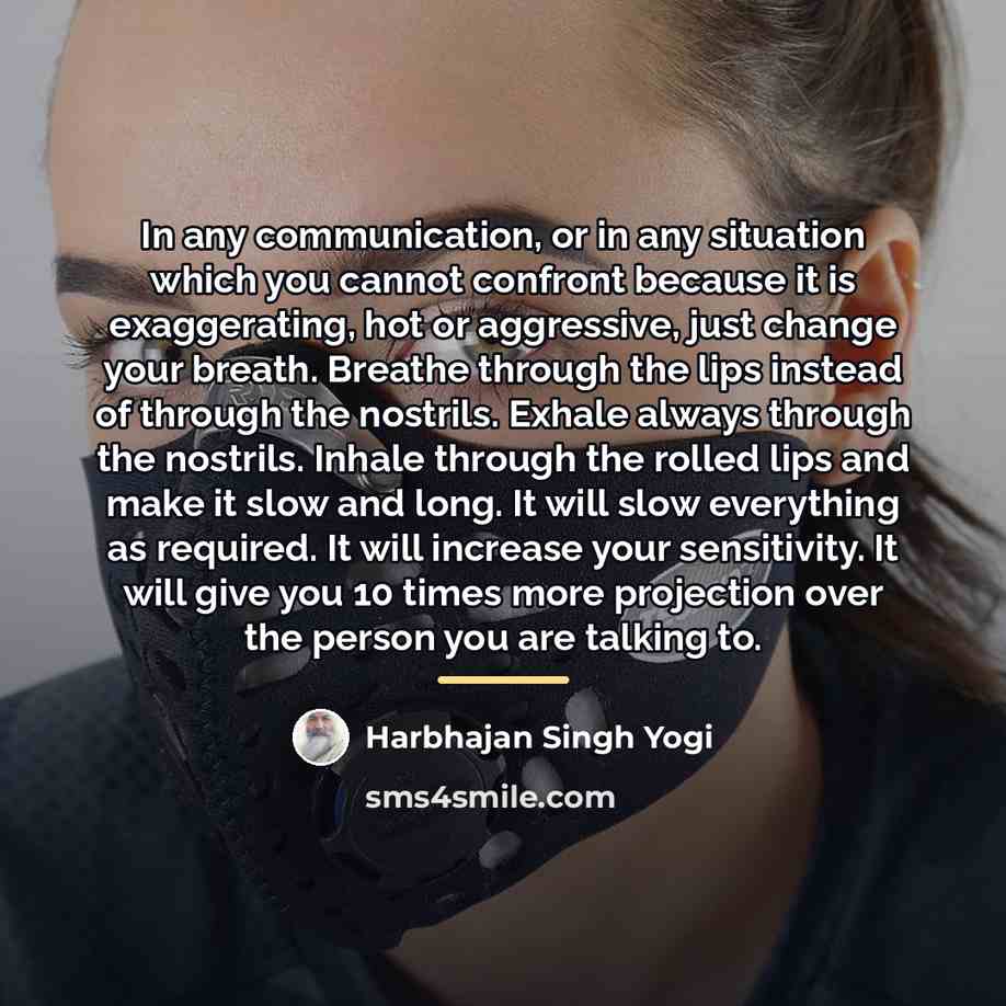 “In any communication, or in any situation which you cannot…” quote by Harbhajan Singh Yogi