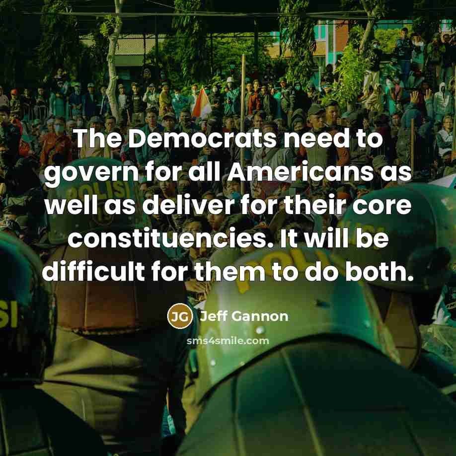 “The Democrats need to govern for all Americans as well…” quote by Jeff Gannon