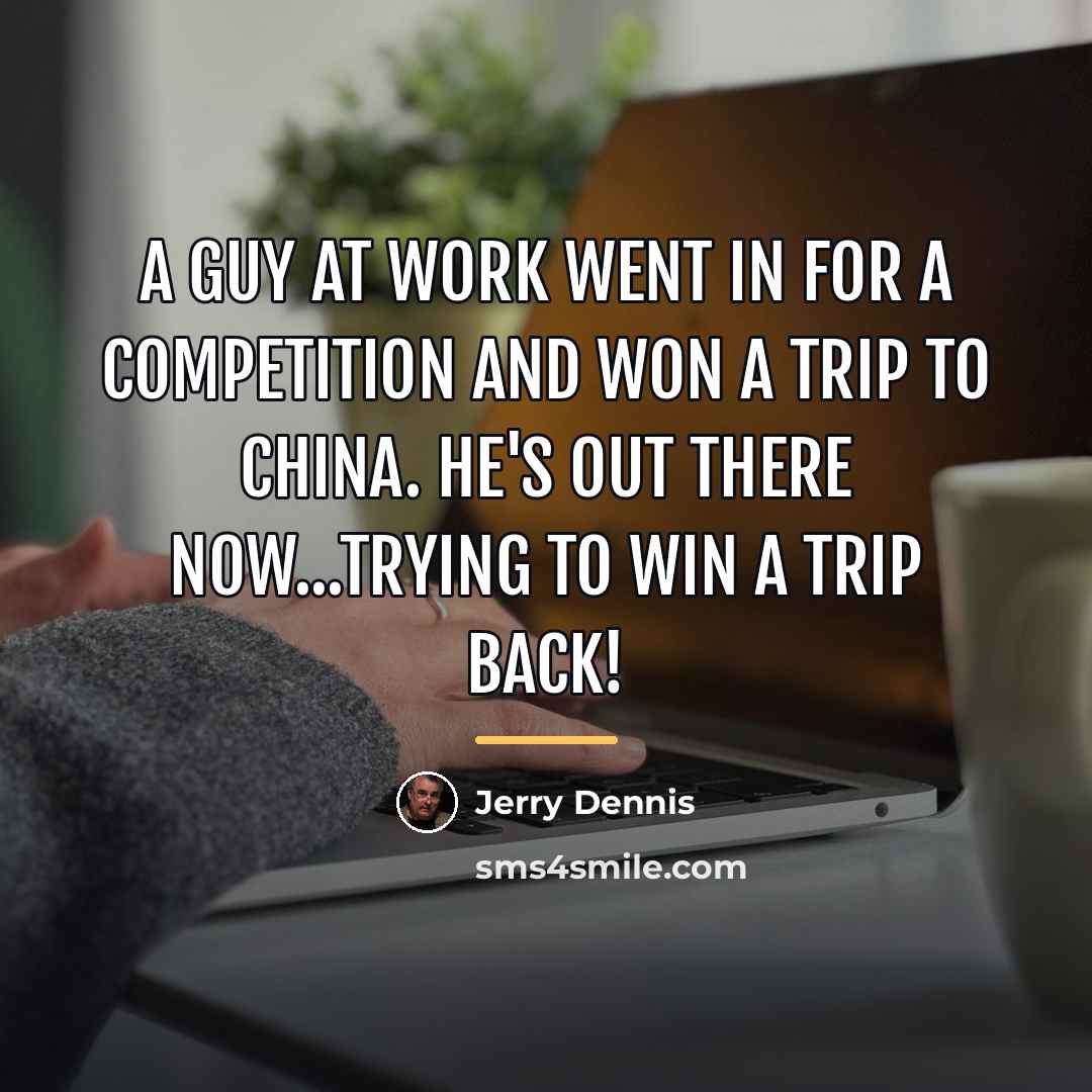 “A guy at work went in for a competition and…” quote by Jerry Dennis