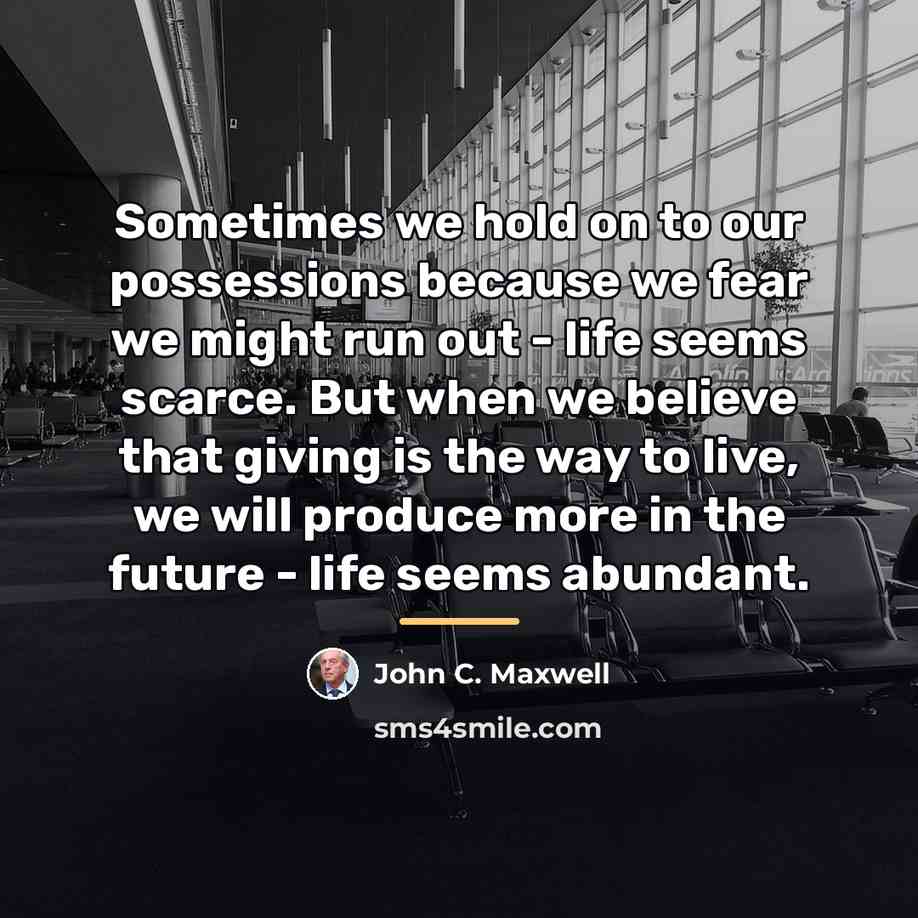 “Sometimes we hold on to our possessions because we fear…” quote by John C. Maxwell