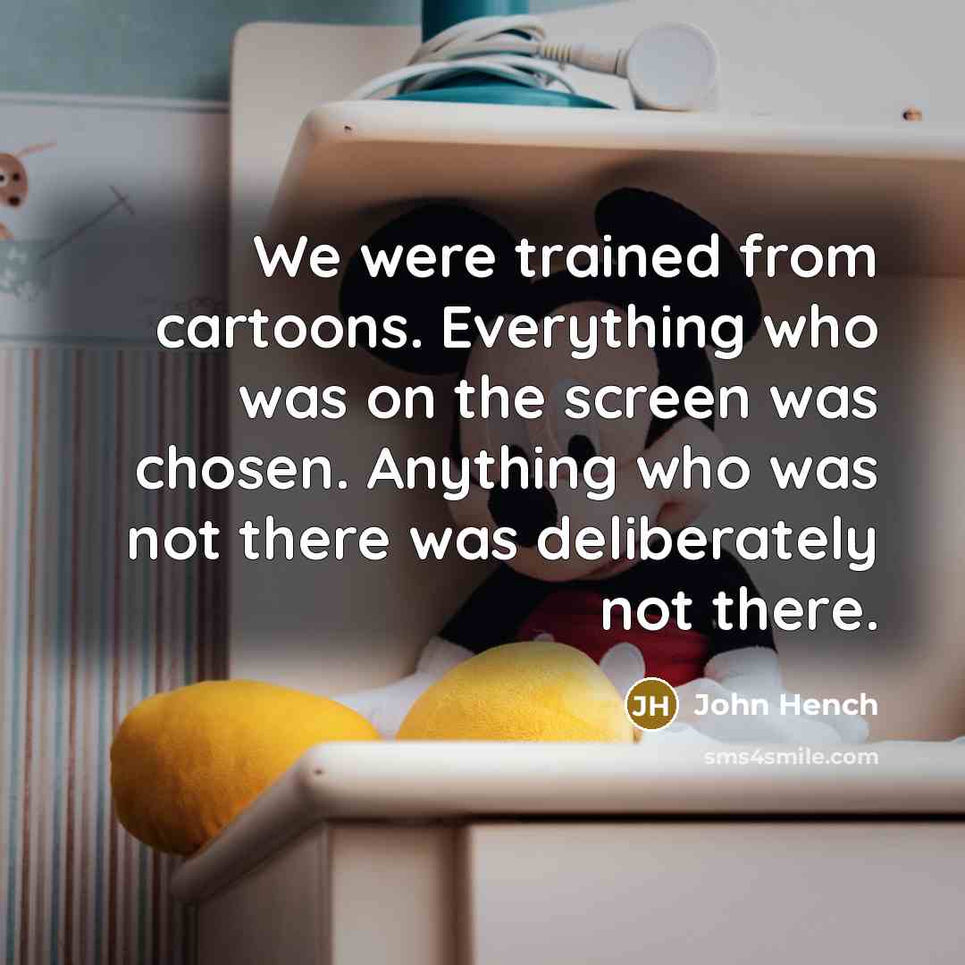 “We were trained from cartoons. Everything who was on the…” quote by John Hench