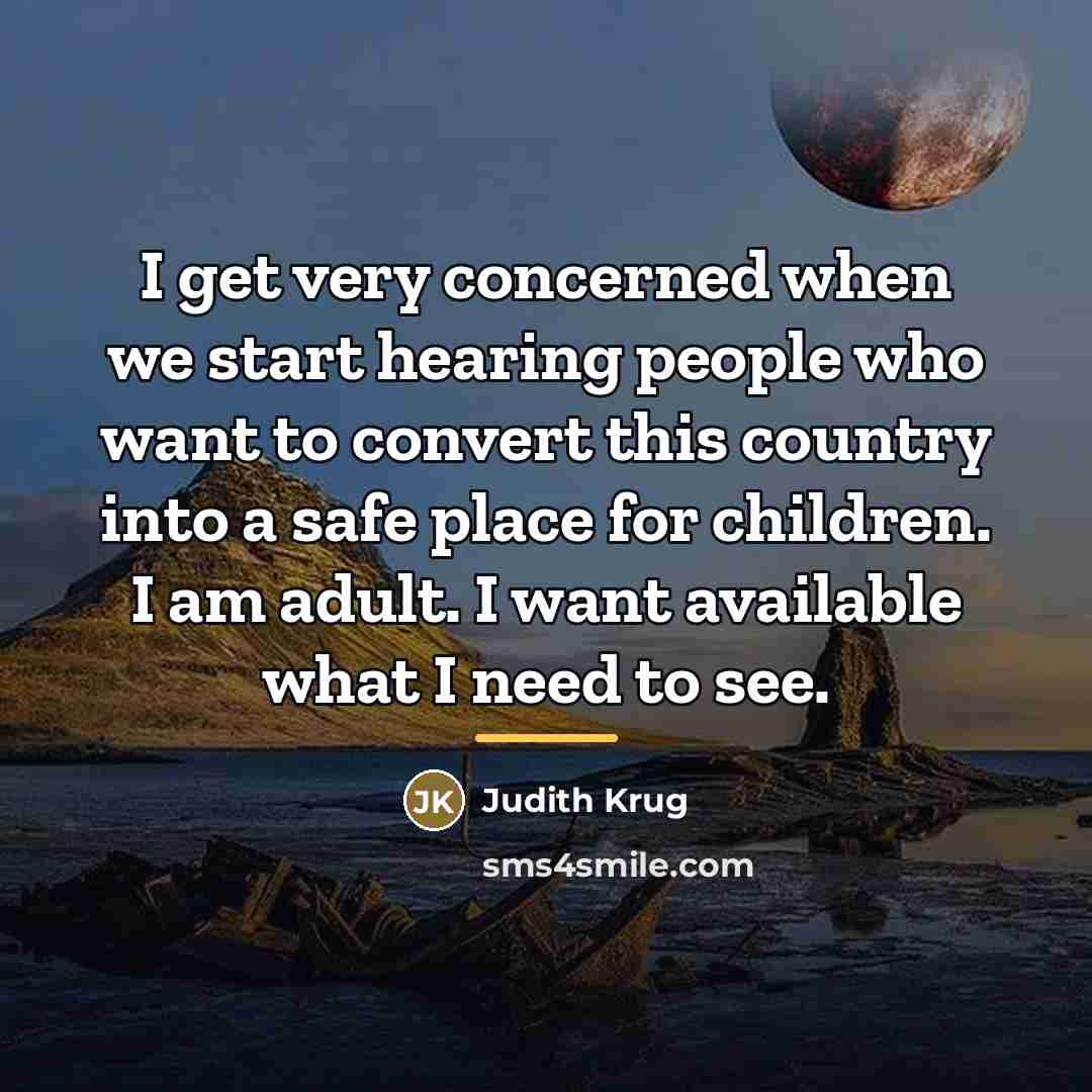 “I get very concerned when we start hearing people who…” quote by Judith Krug