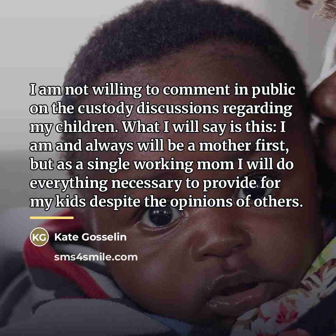 “I am not willing to comment in public on the…” quote by Kate Gosselin