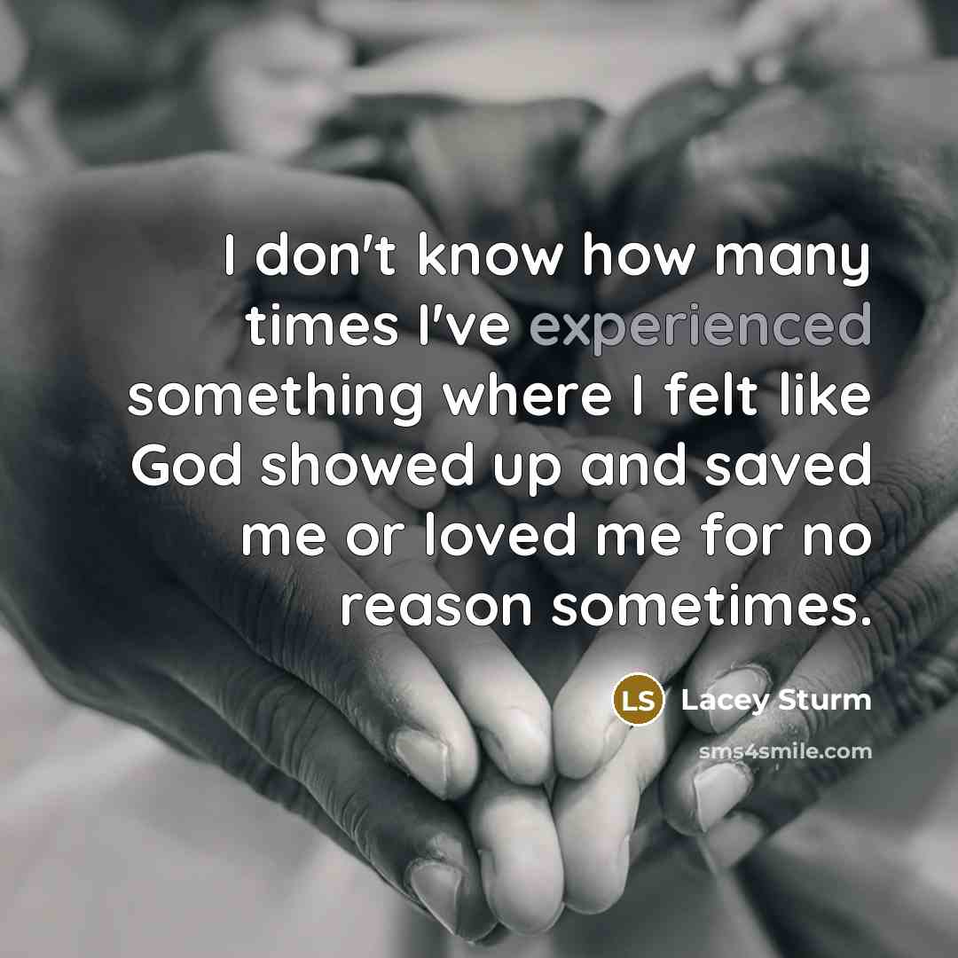 “I don't know how many times I've experienced something where…” quote by Lacey Sturm
