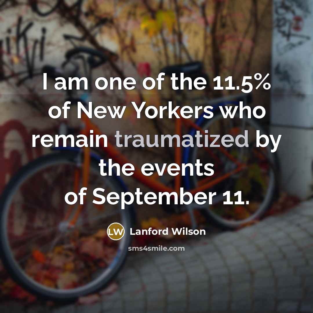 “I am one of the 11.5% of New Yorkers who…” quote by Lanford Wilson