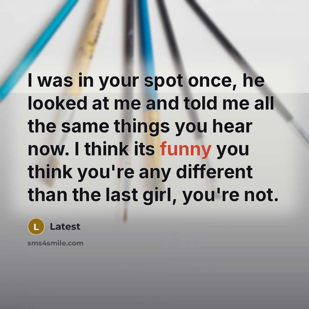 “I was in your spot once, he looked at me…” quote by Latest