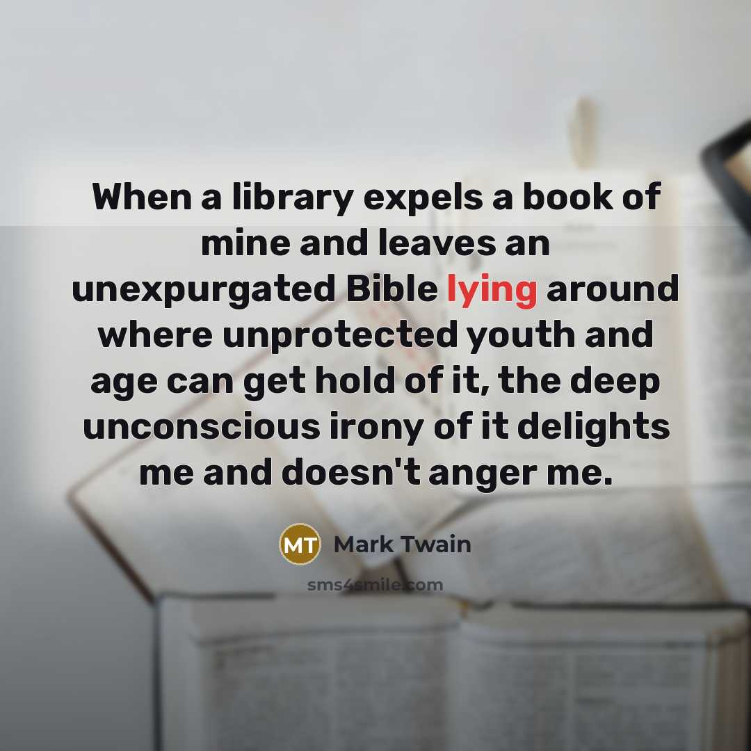“When a library expels a book of mine and leaves…” quote by Mark Twain