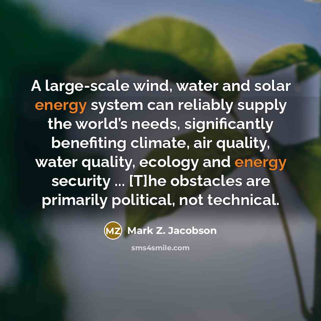 “A large-scale wind, water and solar energy system can reliably…” quote by Mark Z. Jacobson