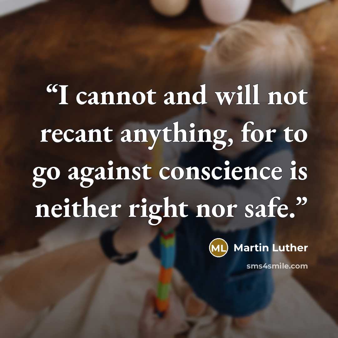 “I cannot and will not recant anything, for to go against conscience is neither right nor safe.” quote by Martin Luther