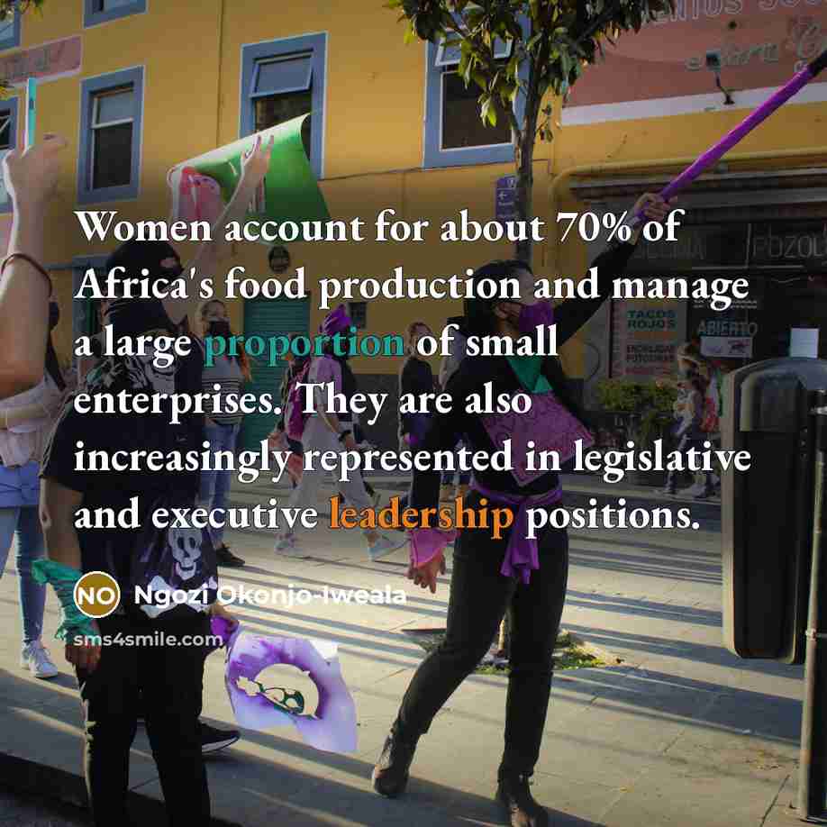 “Women account for about 70% of Africa's food production and…” quote by Ngozi Okonjo-Iweala
