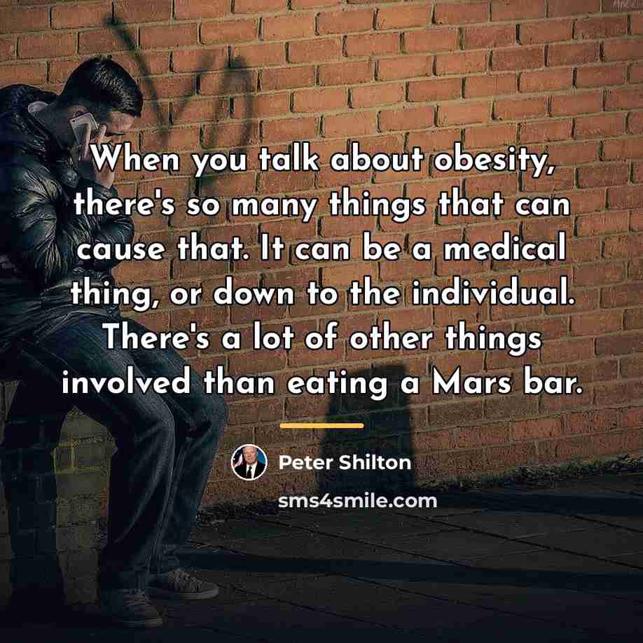 “When you talk about obesity, there's so many things that…” quote by Peter Shilton