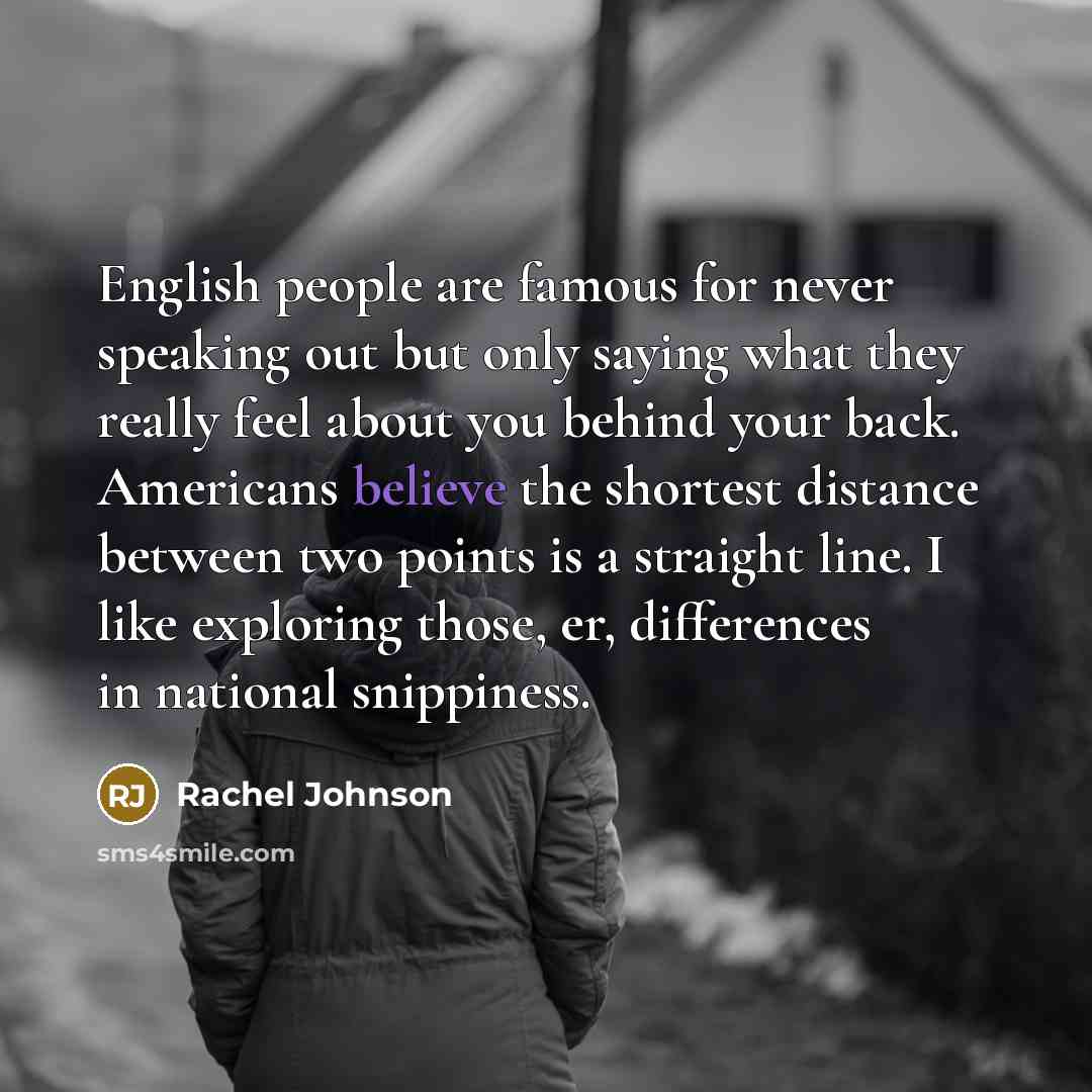 “English people are famous for never speaking out but only…” quote by Rachel Johnson