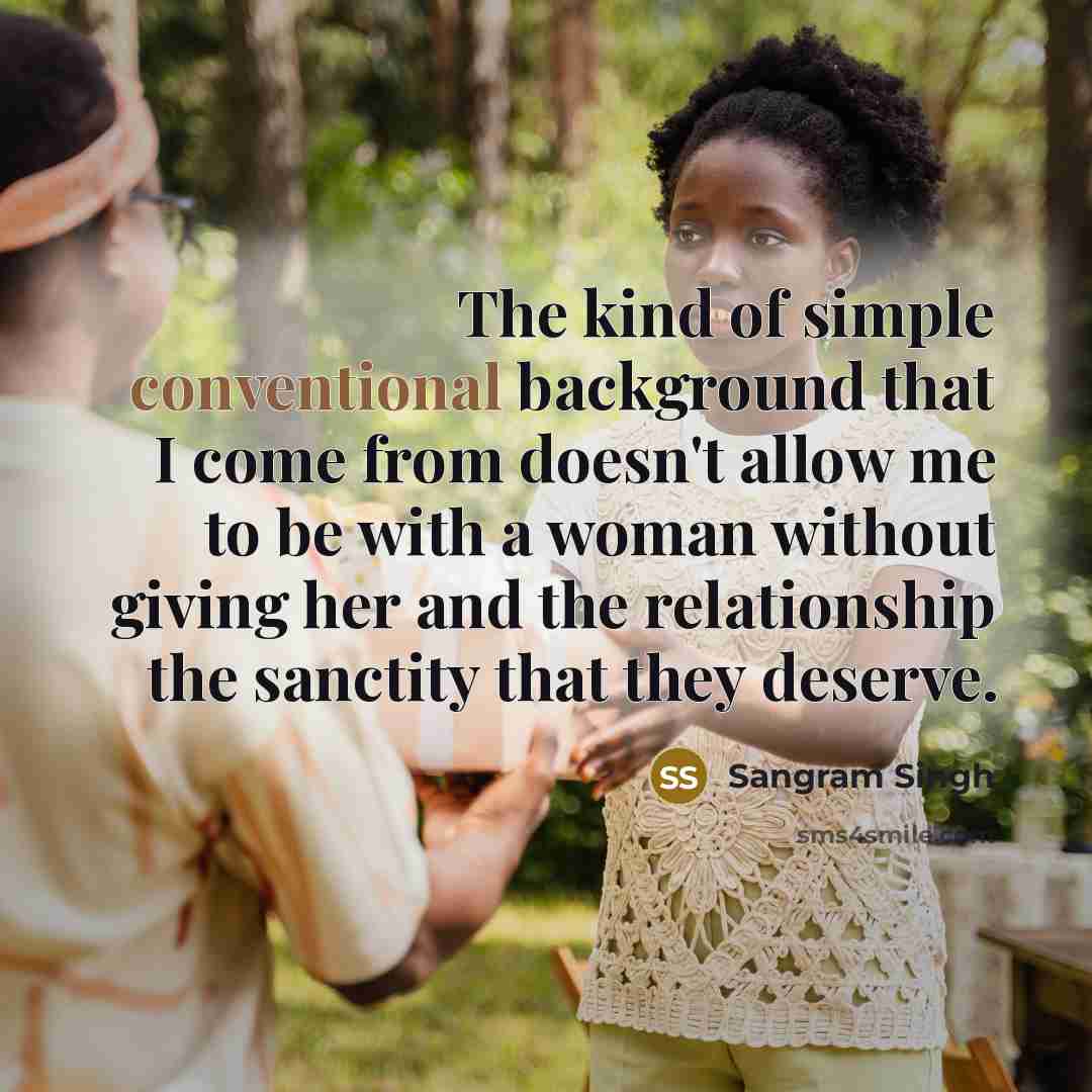 “The kind of simple conventional background that I come from…” quote by Sangram Singh