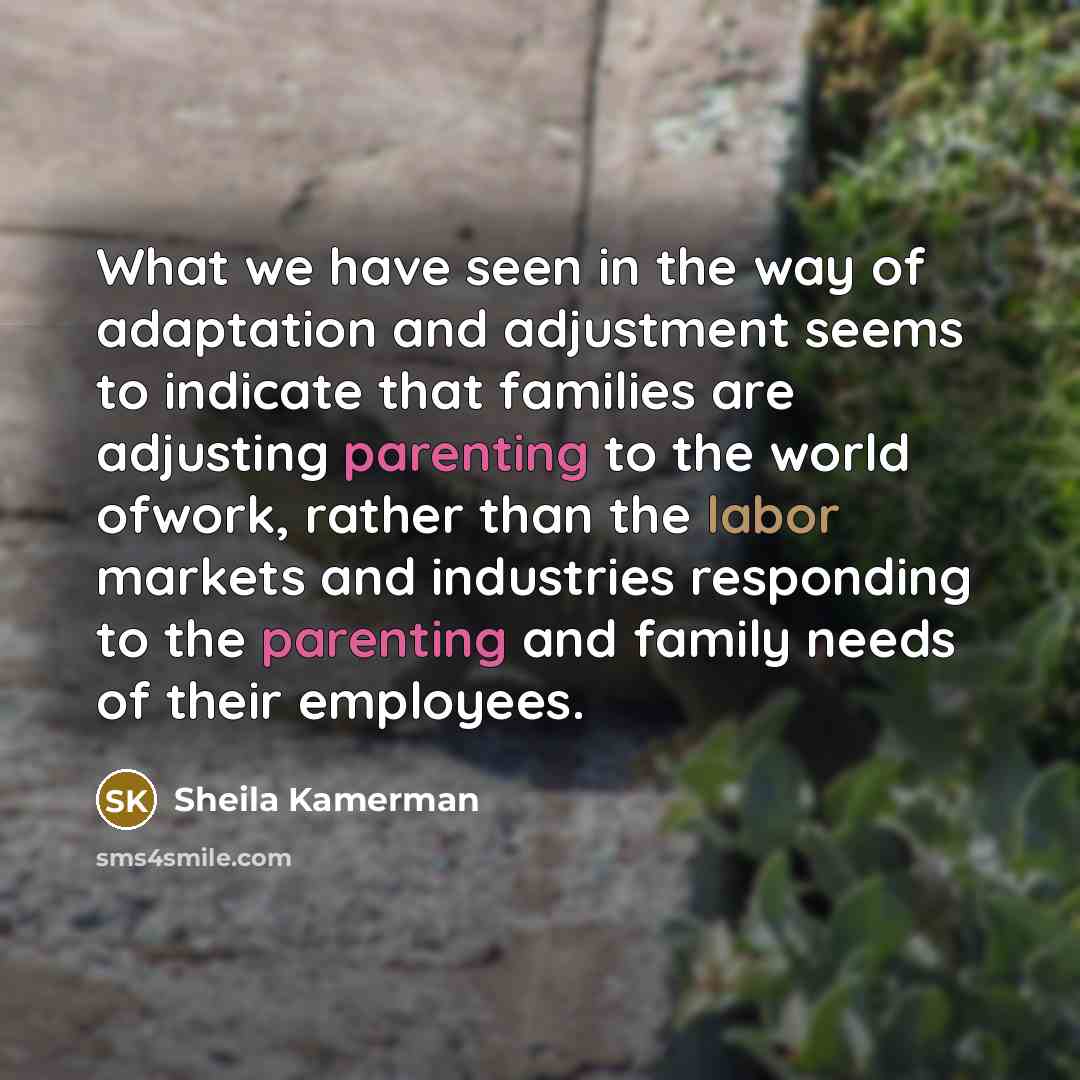 “What we have seen in the way of adaptation and…” quote by Sheila Kamerman