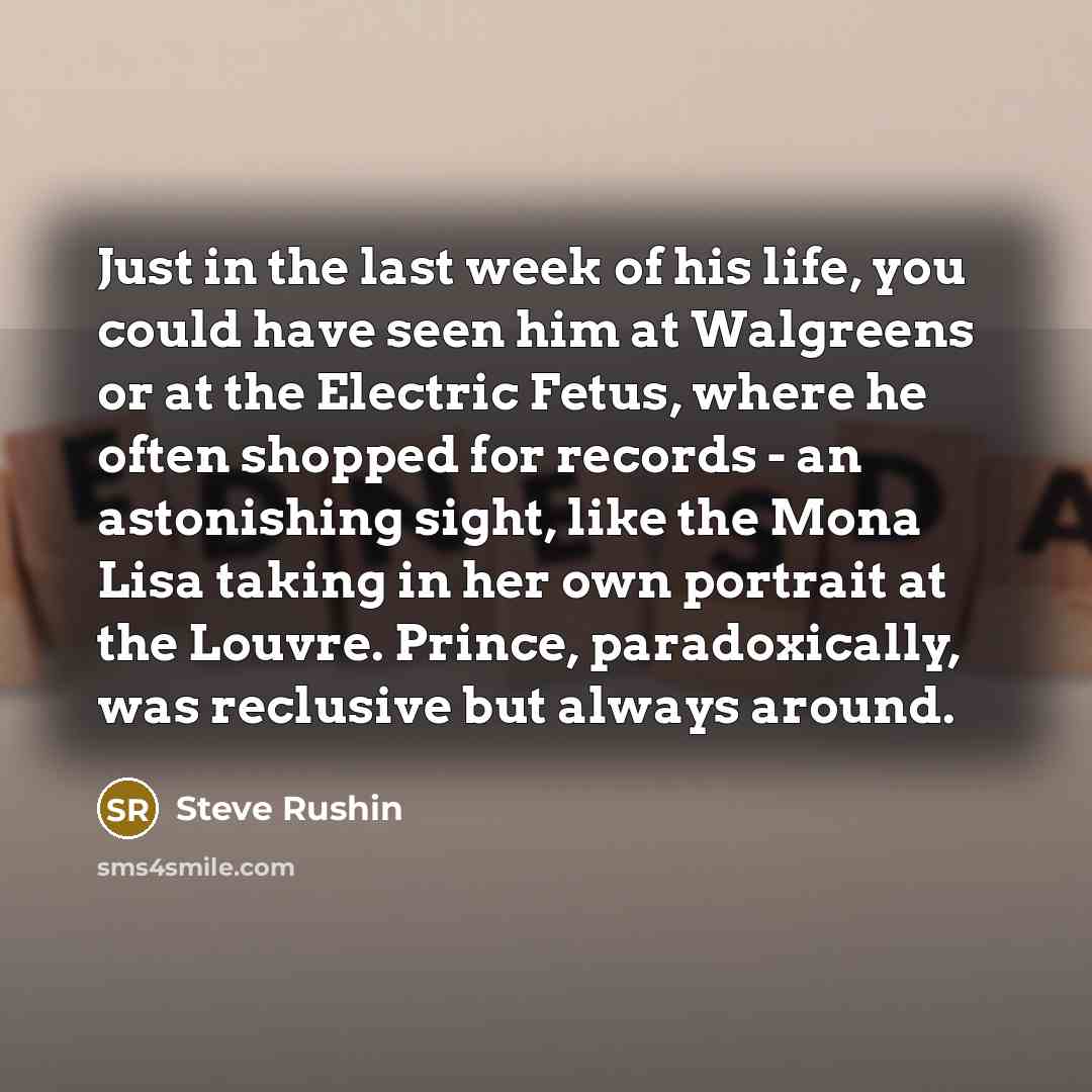 “Just in the last week of his life, you could…” quote by Steve Rushin