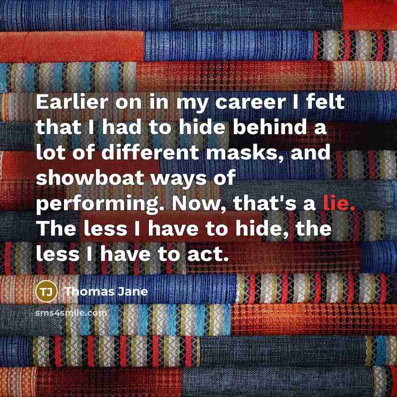 “Earlier on in my career I felt that I had…” quote by Thomas Jane