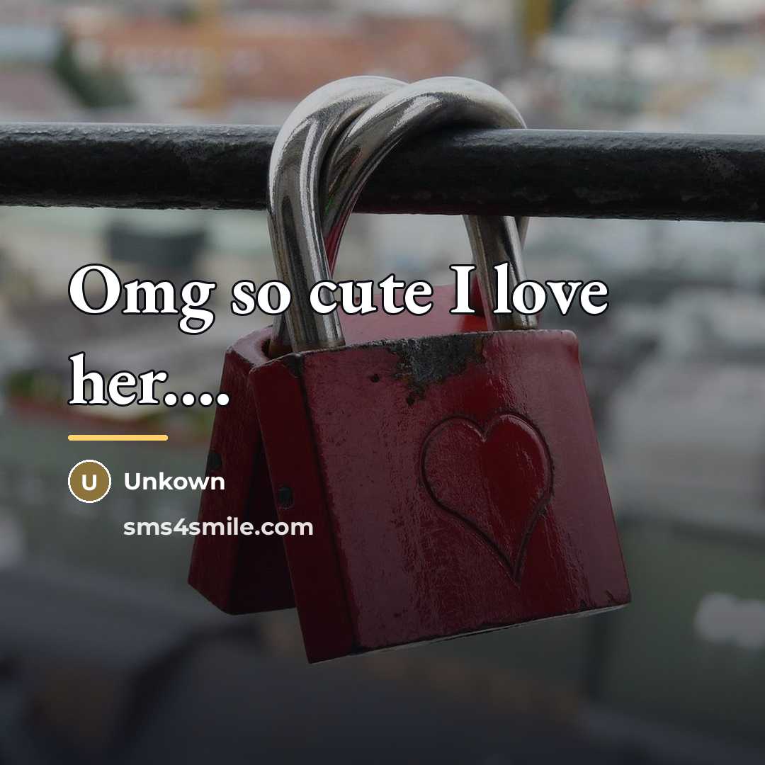 “Omg so cute I love her....…” quote by Unkown
