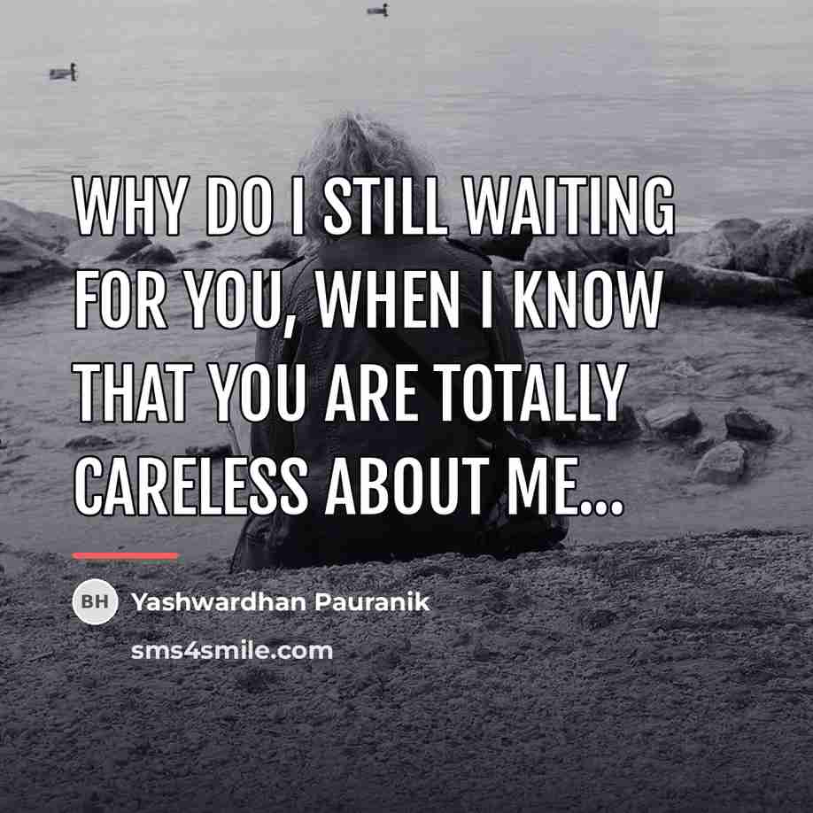“Why do I still waiting for you, when I know…” quote by Yashwardhan Pauranik