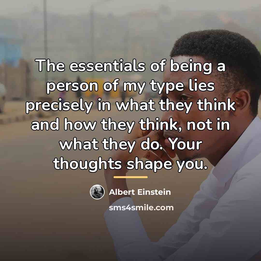 “The essentials of being a person of my type lies…” quote by Albert Einstein