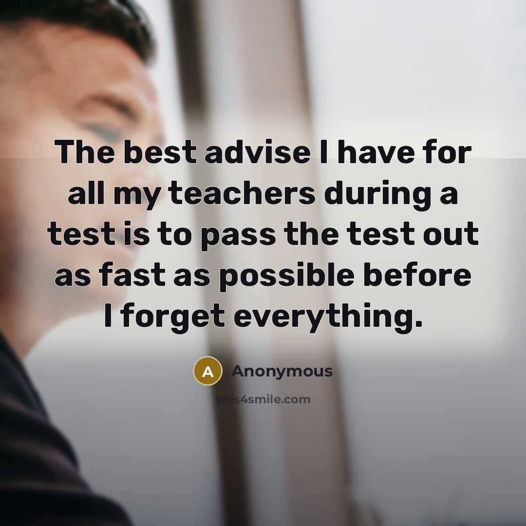 “The best advise I have for all my teachers during…” quote by Anonymous