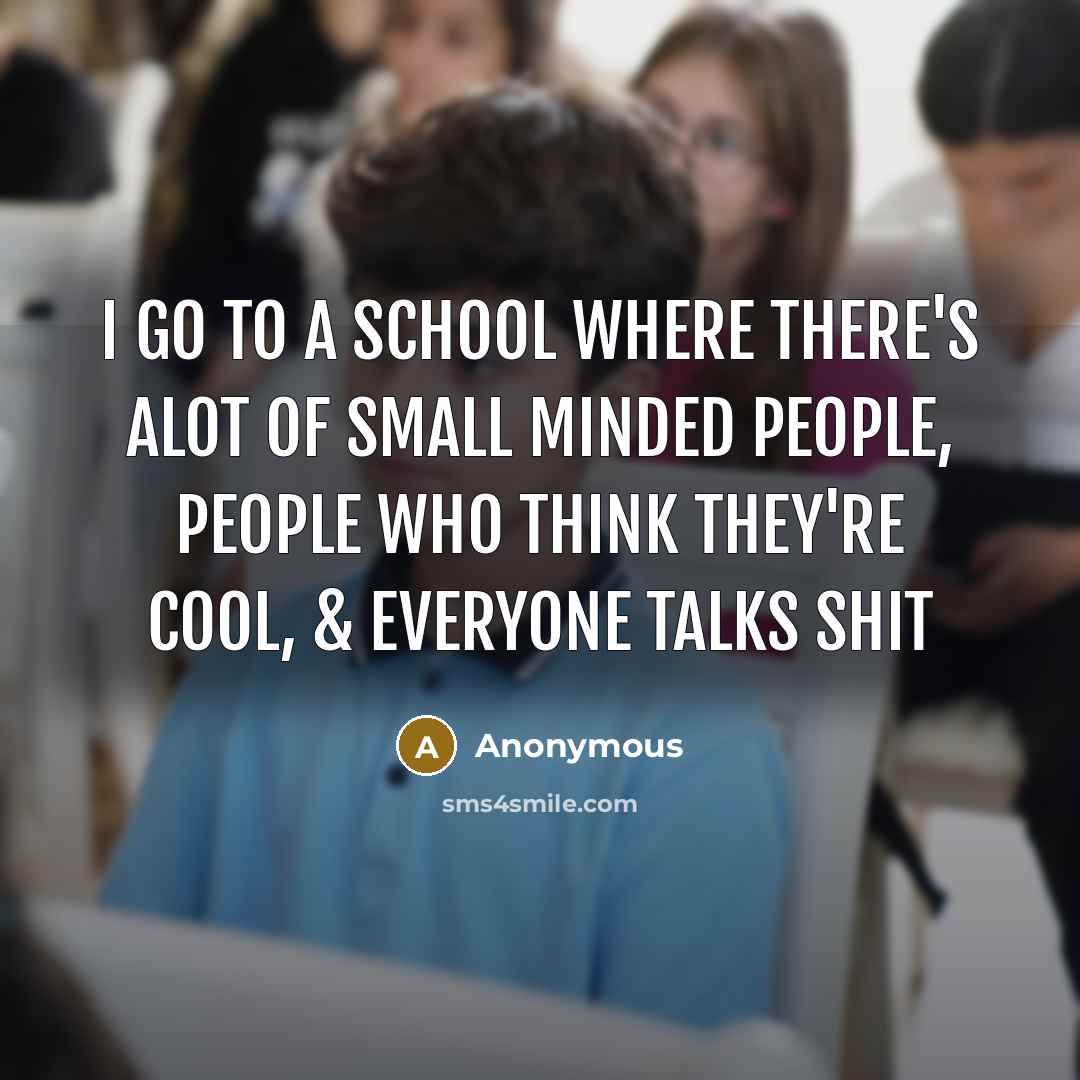 “I go to a school where there's alot of small…” quote by Anonymous