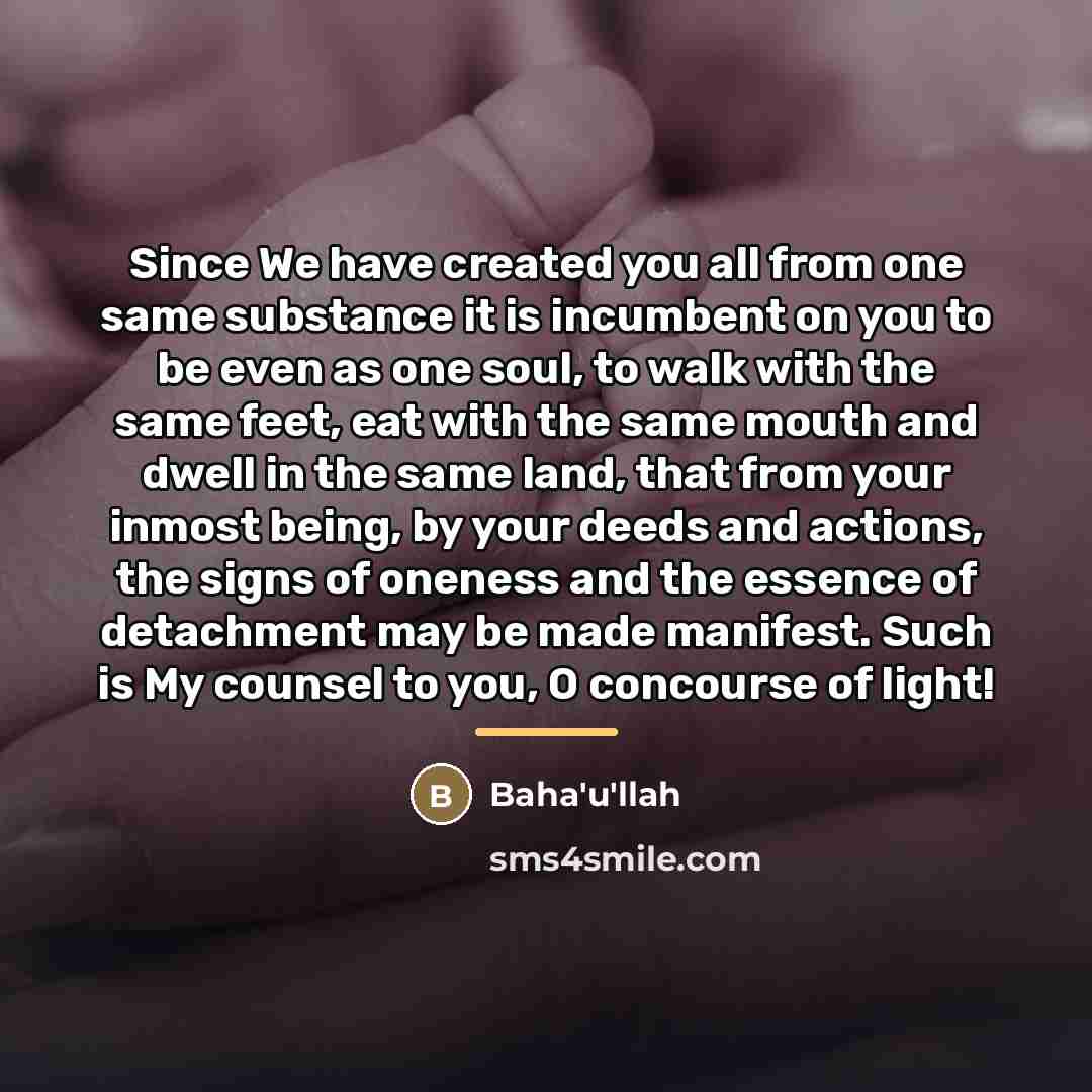 “Since We have created you all from one same substance…” quote by Bahá'u'lláh