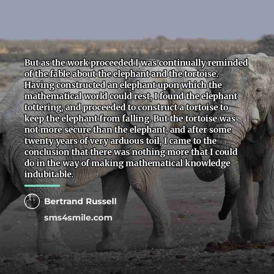 “But as the work proceeded I was continually reminded of…” quote by Bertrand Russell