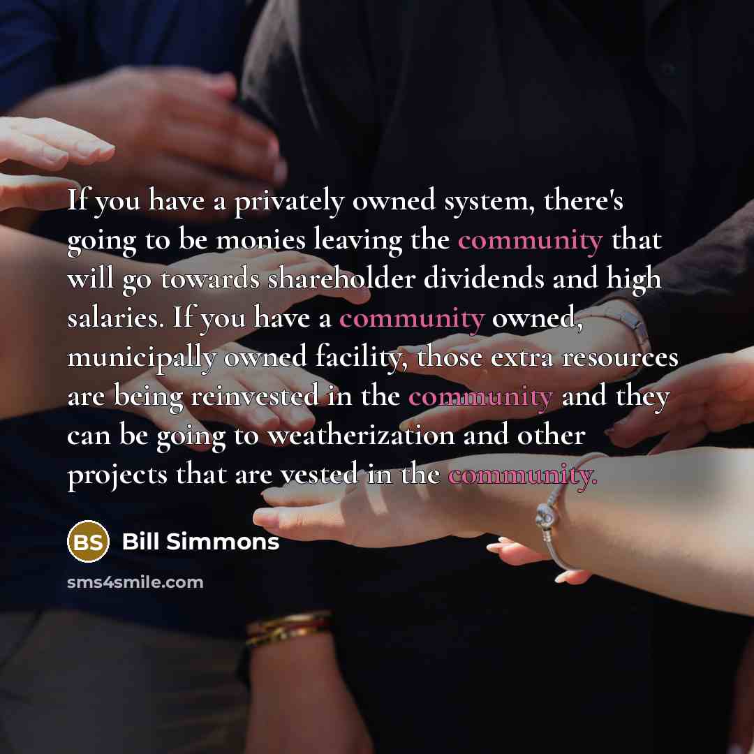 “If you have a privately owned system, there's going to…” quote by Bill Simmons