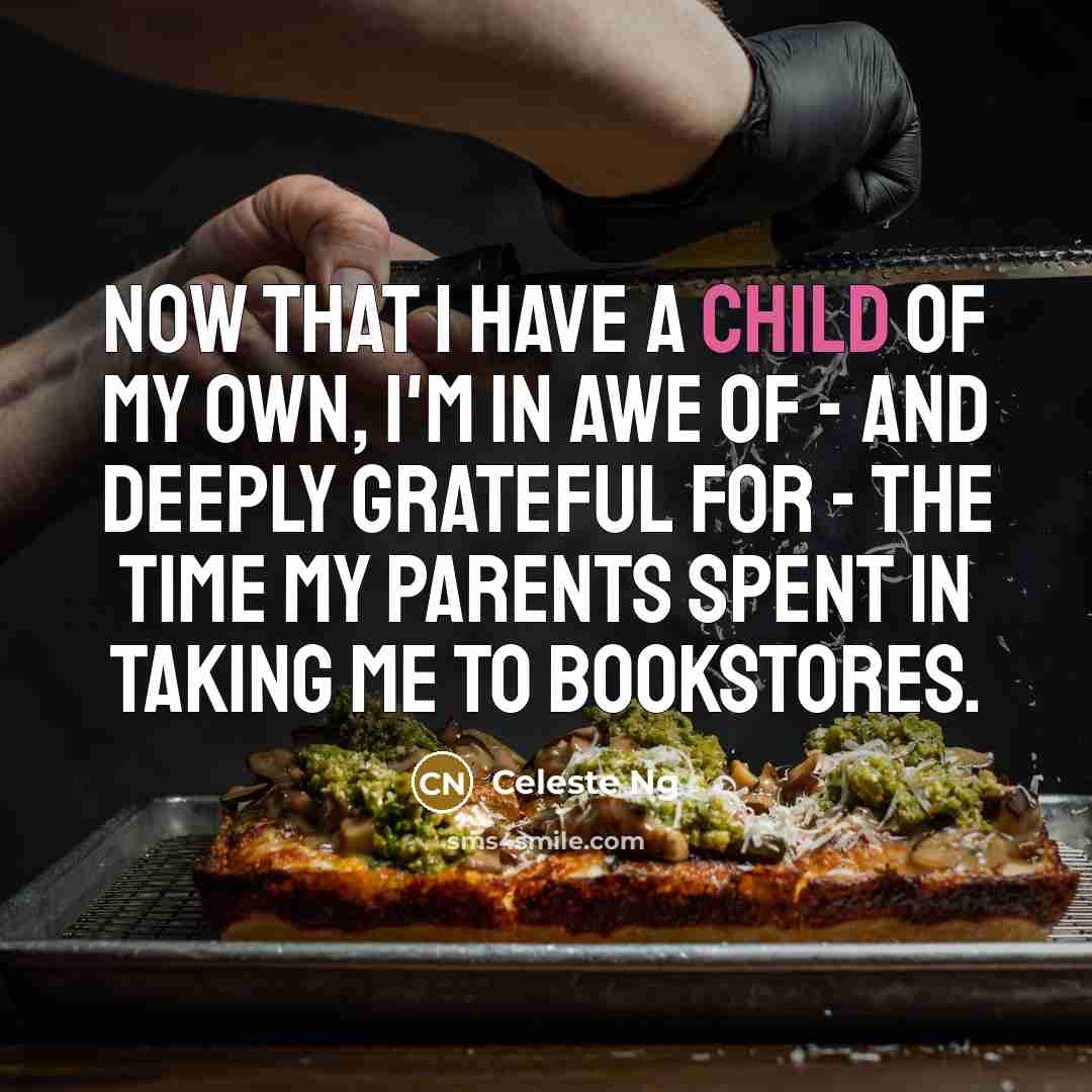 “Now that I have a child of my own, I'm…” quote by Celeste Ng