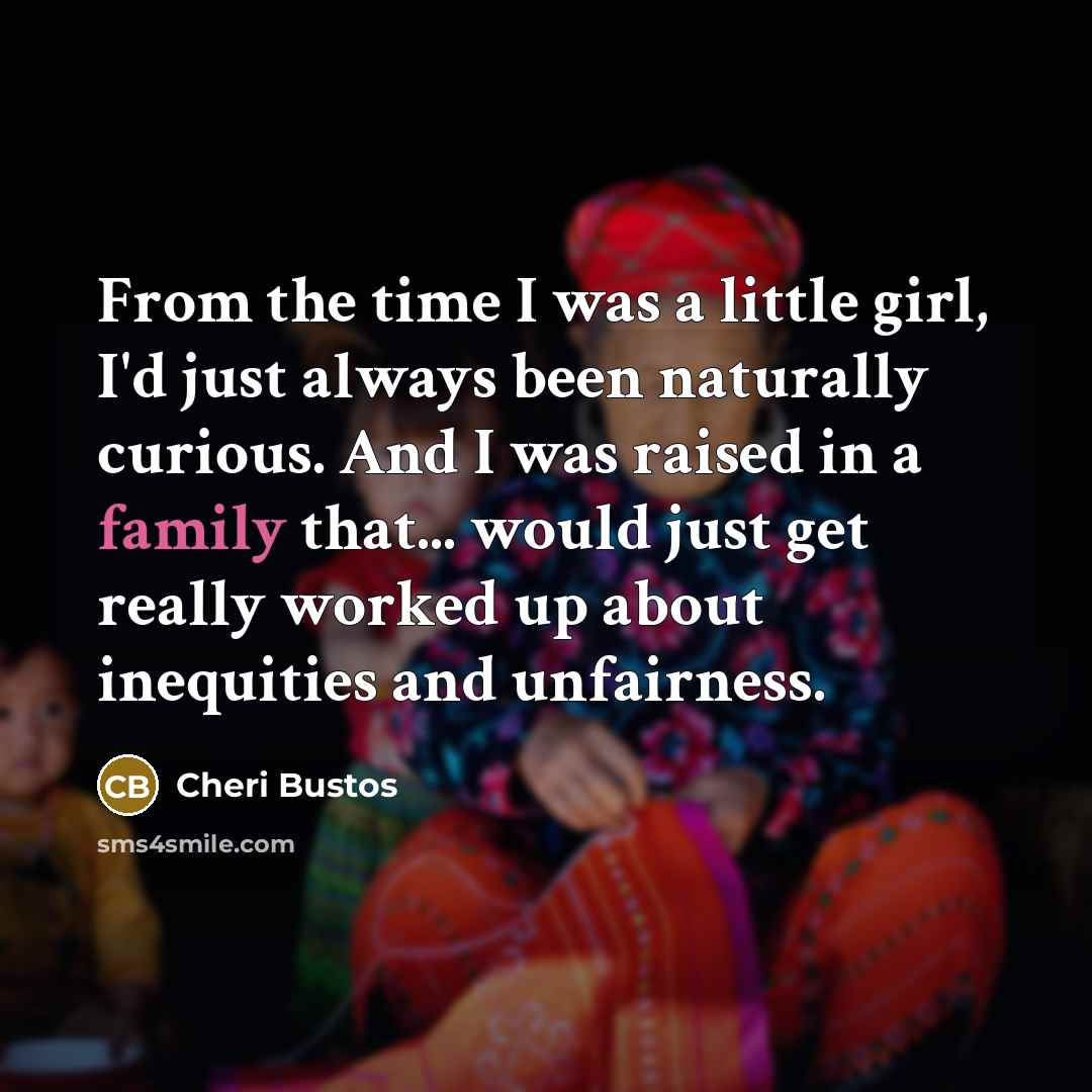 “From the time I was a little girl, I'd just…” quote by Cheri Bustos