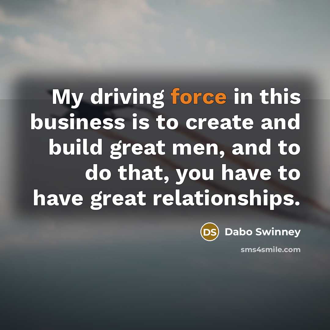“My driving force in this business is to create and…” quote by Dabo Swinney